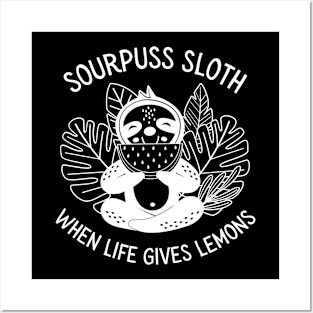 Sourpuss Sloth When life gives Lemons Posters and Art